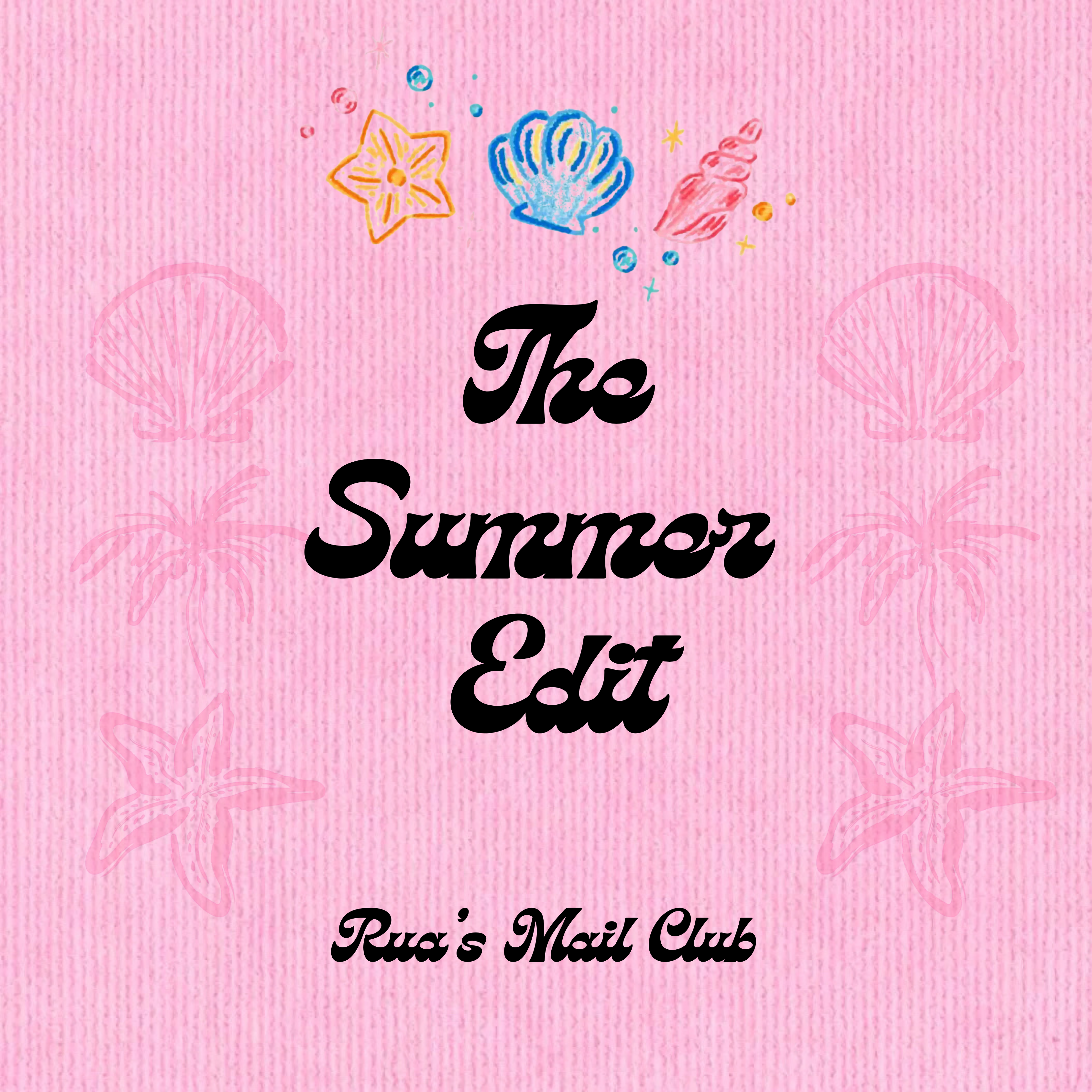 PRE-SUBSCRIBE SUMMER EDIT